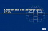 Lancement des projets 2012-2013. 1. Certification 2. Bourses d é tude Concours des Bourses Bourses de la Paix 3. Subventions mondiales 4. Subventions.