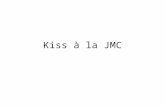 Kiss à la JMC. Résumé des opérations Copier votre QR code sur votre Back Office : 1- Flexkom.com > Login coordinateur (en bas de lécran) 2- Renseigner.