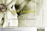 Www.talcolanguedoc.com Contact: sophie.schneider@talcolanguedoc.com TALCO LANGUEDOC ICB 1.0 Le carnet de bord électronique.