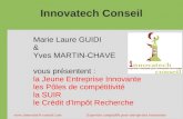 Expertise comptable pour entreprises innovantes Innovatech Conseil Marie Laure GUIDI & Yves MARTIN-CHAVE vous présentent :