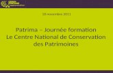 Patrima – Journée formation Le Centre National de Conservation des Patrimoines 18 novembre 2011.