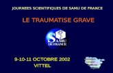 JOURNEES SCIENTIFIQUES DE SAMU DE FRANCE LE TRAUMATISE GRAVE 9-10-11 OCTOBRE 2002 VITTELAssociation Lorraine Lorraine Médecine Médecine Urgence Urgence.