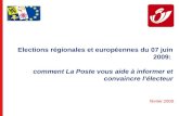 Elections régionales et européennes du 07 juin 2009: comment La Poste vous aide à informer et convaincre lélecteur février 2009.