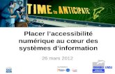 Placer laccessibilité numérique au cœur des systèmes dinformation 26 mars 2012.