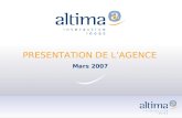 Mars 2007 PRESENTATION DE LAGENCE. 1 Présentation Altima.