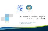 Le chantier politique depuis la Loi de Juillet 2011 Collectivité Territoriale de Martinique : le chantier dun Territoire.