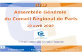 P. BEZARD-FALGAS - Président de la Commission Information Géographique de lOGE - Assemblée Générale du Conseil Régional de Paris 10 avril 2009 Présentation.