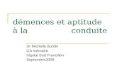 Démences et aptitude à la conduite Dr Michelle Burdin CS mémoire hôpital Sud Francilien Septembre2008.