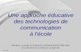 1Socrates Mailbox Une approche éducative des technologies de communication à l'école MAILBOX, un projet du Programme SOCRATES-EOD 1996-1998 de la DG 22.