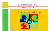1 Bienvenue au module 5 Communication. 2 Mise en situation Créez un outil organisationnel. Inscrivez Communication et mathématiques au centre de votre.