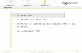 No. 121 May 2014Atelier 4 - conception logique SOA Agenda Introduction Du métier aux services Raffiner et optimiser les modèles UML : les patterns Les.