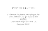 DJIDJELLI - JIJEL Collection de photos envoyée par des amis à Robert M. qui nous en fait profiter. Mais quel temps de chien…! Automne 2007.