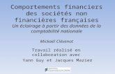 Comportements financiers des sociétés non financières françaises Un éclairage à partir des données de la comptabilité nationale Mickaël Clévenot Travail.