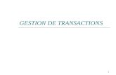 GESTION DE TRANSACTIONS 1. Pourquoi une transaction Lier ensemble des opérations qui, logiquement sont indissociables et dont les effets ne peuvent être.