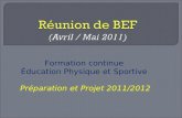 Formation continue Éducation Physique et Sportive Préparation et Projet 2011/2012.