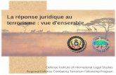 La réponse juridique au terrorisme : vue d'ensemble Defense Institute of International Legal Studies Regional Defense Combating Terrorism Fellowship Program.