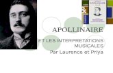 APOLLINAIRE ET LES INTERPRETATIONS MUSICALES Par Laurence et Priya.