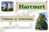 Harcourt Château et Arboretum Cliquer seulement sur les longs textes.