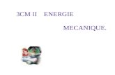 3CM II ENERGIE MECANIQUE.. I Qu'est-ce que c'est l'énergie? Avez-vous déjà entendu parler d'énergie? Où pourrait-on trouver des informations sur ce mot?