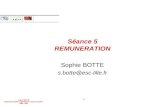 Sophie BOTTE Département MRH, Organisation & Communication 2006 - 2007 1 Séance 5 REMUNERATION Sophie BOTTE s.botte@esc-lille.fr.