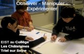 Observer - Manipuler - Expérimenter EIST au Collège Les Châtelaines Triel sur Seine.