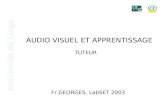 AUDIO VISUEL ET APPRENTISSAGE TUTEUR Fr.GEORGES, LabSET 2003