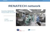 Caroline BOISARD Responsable de projet CNRS 20 mars 2014 24/03/2014 The French micro and nanofabrication network for innovation RENATECH network.