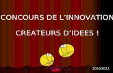 CONCOURS DE LINNOVATION CREATEURS DIDEES ! 2010/2011.