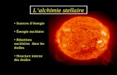 Sources dénergie Énergie nucléaire Réactions nucléaires dans les étoiles Structure interne des étoiles Lalchimie stellaire.