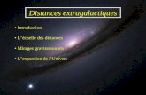 Distances extragalactiques Introduction Léchelle des distances Mirages gravitationnels Lexpansion de lUnivers.