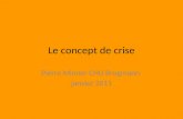 Le concept de crise Pierre Minner CHU Brugmann janvier 2011.