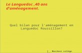 Le Languedoc,40 ans d'aménagement. Quel bilan pour l'aménagement en Languedoc Roussillon? I. Marchesi collège Sète.