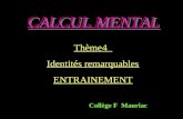 CALCUL MENTAL Thème4 Identités remarquables ENTRAINEMENT Collège F Mauriac.