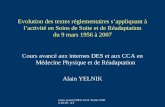 Cours avancé DES-CCA Textes SSR 3-10-07- AY Evolution des textes réglementaires sappliquant à lactivité en Soins de Suite et de Réadaptation du 9 mars.