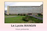 Le Lycée MANGIN Vous présente …. LE BTS Systèmes électroniques au.