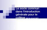 Le socle commun dans lintroduction générale pour le collège (BO du 19 avril 2007)