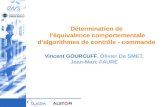 Détermination de léquivalence comportementale dalgorithmes de contrôle - commande Vincent GOURCUFF, Olivier De SMET, Jean-Marc FAURE.