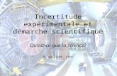 27 Fevrier 2004Lycee St Francois, Ville-la-Grand1 Incertitude expérimentale et démarche scientifique Quest-ce que la science? D. Verkindt, LAPP.