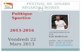 FESTIVAL DE DINARD REGARDS CROISES Politique Sportive 2013-2016 Vendredi 22 Mars 2013 COORDONNATEUR ETR Gaël MARCELIN mobile : 06.71.20.62.82 ligue : 02.97.25.15.07.
