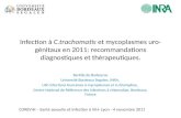 Infection à C.trachomatis et mycoplasmes uro-génitaux en 2011: recommandations diagnostiques et thérapeutiques. Bertille de Barbeyrac Université Bordeaux.
