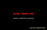 OLEG SHUPLYAK peintre surréaliste ukrainien. Oleg Shuplyak est un peintre dont les travaux portent sur des portraits de personnalités célèbres tirés de.