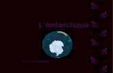 LAntarctique Vue dun satellite Le continent Antarctique est situé à lextrême sud de notre planète. Ses caractéristiques géographiques, ses conditions.