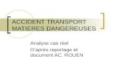 ACCIDENT TRANSPORT MATIERES DANGEREUSES Analyse cas réel Daprès reportage et document AC. ROUEN.