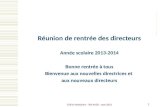 Céline Notebaert - IEN AVDS - sept 2013 1 Réunion de rentrée des directeurs Année scolaire 2013-2014 Bonne rentrée à tous Bienvenue aux nouvelles directrices.