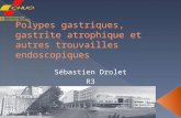 Sébastien Drolet R3. Conditions prémalignes de lestomac Gastrite de Ménétrier Gastrite atrophique Polypes gastriques Ulcère gastrique Conditions bénignes.