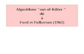 Algorithme "out-of-Kilter " dû à Ford et Fulkerson (1962)