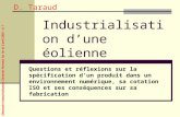 Séminaire industrialisation Clermont Ferrand, les 1er et 2 avril 2003 – D. T Industrialisation dune éolienne Questions et réflexions sur la spécification.