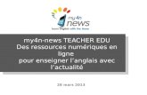 My4n-news TEACHER EDU Des ressources numériques en ligne pour enseigner langlais avec lactualité 28 mars 2013.