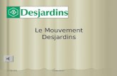17 mai 2005 Cyndie Drouin Le Mouvement Desjardins.