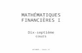 ACT2025 - Cours 17 MATHÉMATIQUES FINANCIÈRES I Dix-septième cours.